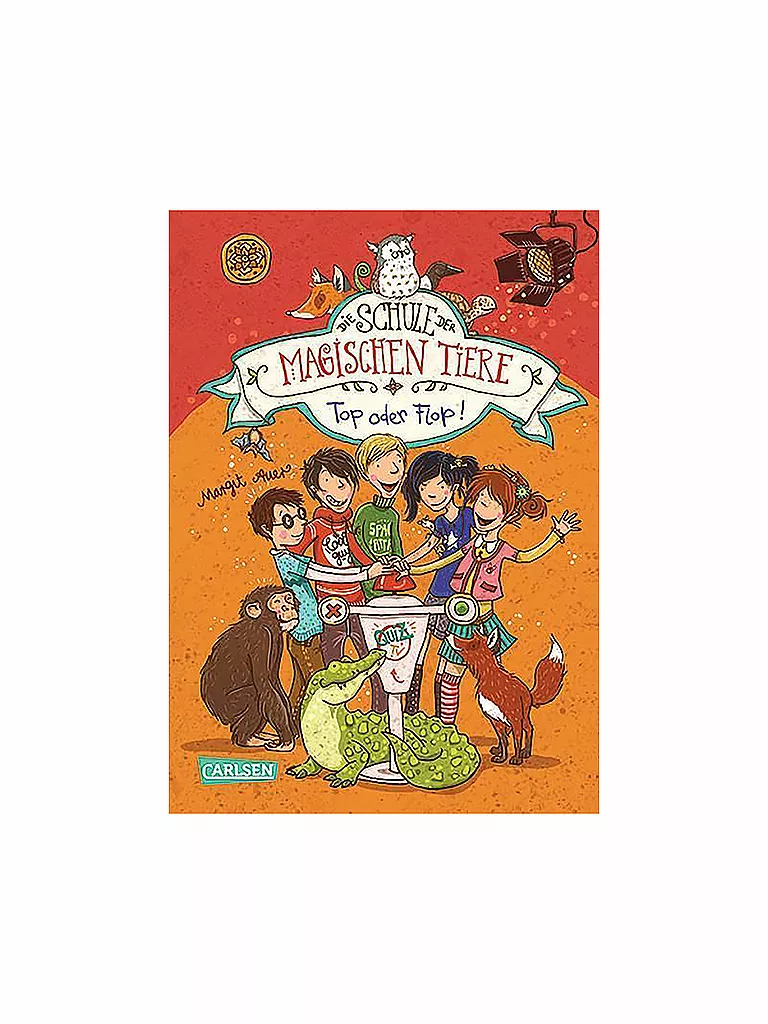 CARLSEN VERLAG, Die Schule Der Magischen Tiere - Top Oder Flop! 3 CARLSEN VERLAG, Die Schule Der Magischen Tiere - Top Oder Flop!